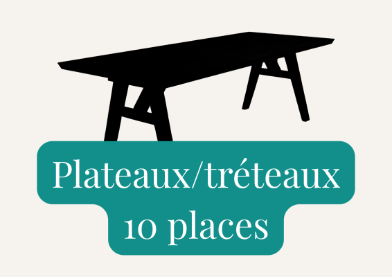 Plateaux/tréteaux pour 10 places.